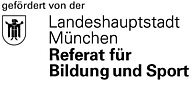 Wir werden unsterstützt vom Referat für Bildung und Sport der Landeshauptstadt München, click auf das Bild brint Sie zur Webseiter der Landeshauptstadt München